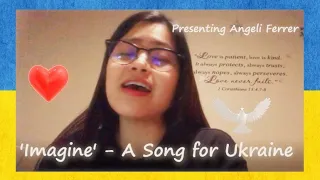 A Song For Peace In Ukraine - Angeli Ferrer Covers John Lennon's Imagine