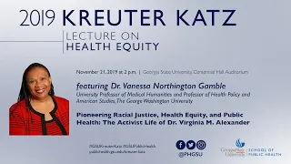 The 2019 Kreuter Katz Lecture on Health Equity featuring Dr. Vanessa Northington Gamble
