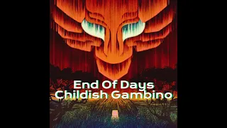 Childish Gambino - End of Days