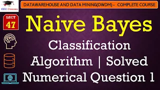 L47: Naive Bayes Classification Algorithm | Solved Numerical Question 1 | Data Mining Lectures Hindi