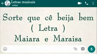 Sorte que cê beija bem - Letra - Maiara e Maraísa