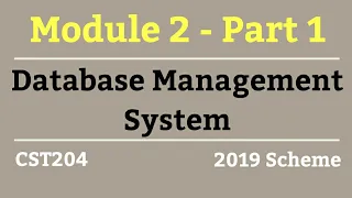 DBMS S4 CS-Module 2 Part 1-2019 Scheme KTU