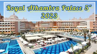 Royal Alhambra Palace 5* 2023 / Colakli Side Manavgat Antalya Turkey