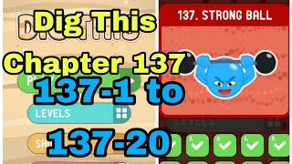 Dig This 137-1 to 137-20 STRONG BALL All Levels Walkthrough Solutions