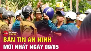 Bản tin an ninh mới nhất tối 9/5: Người thân mong ngóng thông tin về thuyền viên mất tích trên biển