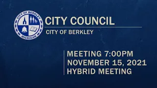 Berkley City Council Meeting held November 15, 2021