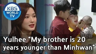 Yulhee “My brother is 20 years younger than Minhwan”[ENG/2019.05.09]