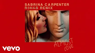 Sabrina Carpenter, R3HAB - Almost Love (R3HAB Remix/Audio Only)