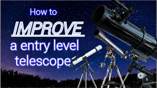 Top Tips To Improve a Entry-Level Telescope