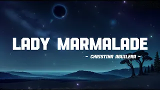 Christina Aguilera - Lady Marmalade (Lyrics)