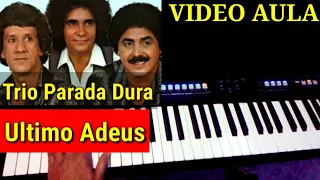 Video Aula Último Adeus Trio Parada Dura no Teclado