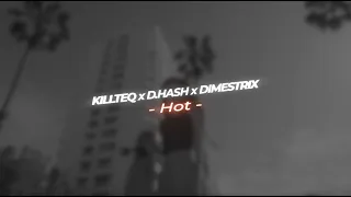 KILLTEQ x D.HASH x Dimestrix - Hot