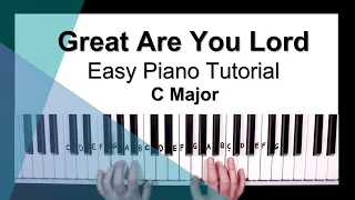 Great Are You Lord (4 Chords) - Easy Piano Tutorial in C Major