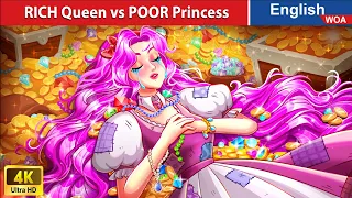 RICH Queen vs POOR Princess 👰 Bedtime Stories🌛 Fairy Tales in English @WOAFairyTalesEnglish