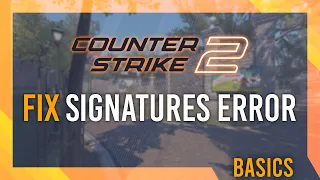 Fix VAC Signatures Error in CS2 | Easy Guide