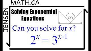 SOLVING EXPONENTIAL EQUATIONS |jensenmath.ca|