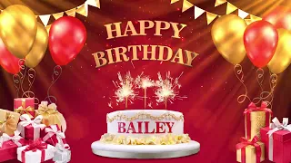 BAILEY | Happy Birthday To You | Happy Birthday Songs 2022