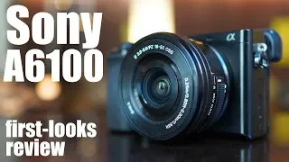 Sony A6100 FIRST LOOKS review vs A6000 vs A6400