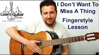 I Don't Want To Miss a Thing - Acoustic Fingerstyle Guitar Tutorial - Aerosmith - Free TAB