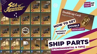 Sea of Conquest: Pirate War - Ship Part Fundamental and Tips | How to get Double Rewards