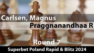 Carlsen, Magnus -- Praggnanandhaa R, Superbet Poland Rapid + Blitz 2024, Round 7, ½-½