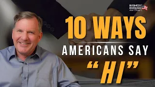10 Different Ways Americans Say "Hi" - Natural Greetings for Business Conversations