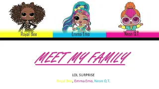 L.O.L Surprise! - Meet My Family (Color coded Lyrics)