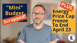 Mini Budget scrapped & energy price freeze to end early