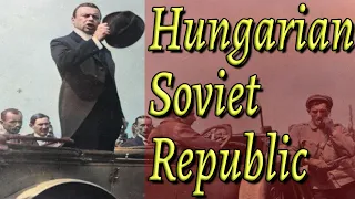 The Dawn of Communist Hungary: The Hungarian Soviet Republic