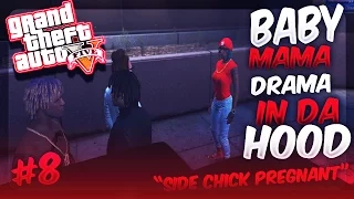 GTA 5 ONLINE "BABY MAMA DRAMA IN DA HOOD" EP. 8 - SIDE CHICK PREGNANT 👪