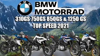 TOP SPEED BMW GS SERIES: 310GS 750GS 850GS & 1250GS 2022
