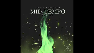 Deep Soulful Mid-Tempo Vol 19 Mixed By Dj Luk-C S.A