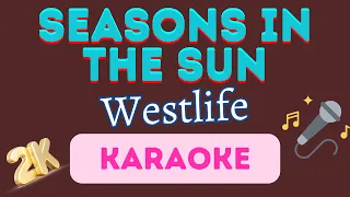 Seasons In The Sun [ Westlife ] 2K Karaoke