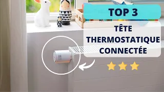 TOP 3 : Meilleure Tête Thermostatique Connectée pour Radiateur 2022