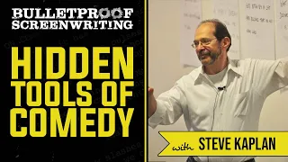 Hidden Tools of Comedy with Steve Kaplan // Bulletproof Screenwriting Show