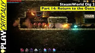 SteamWorld Dig 2 — Part 14: Return to the Oasis