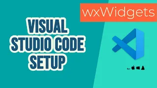 wxWidgets: Visual Studio Code setup for C++ and cmake