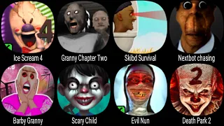 Ice Scream 4, Granny Chapter Two, Skibd Survival, Nextbot Chasing, Barby Granny, Death Park 2