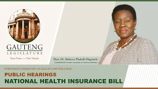 Health & Wellness Portfolio Committee Public Hearing on the National Health Insurance Bill (Tshwane)