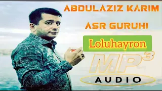 Abdulaziz Karim (asir gurihi) loluhayron#best #retro #music #uzbekistan #mp3