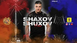 SHAXOV SHUXOV ARMENIAN MIX ★ DJ ERIQUE ★