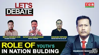 TOM TV LET'S DEBATE: “ROLE OF YOUTHS IN NATION BUILDING" | 05 NOV 2021 | LIVE AT 6 PM