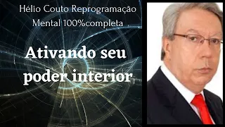 Hélio Couto reprogramação mental- Mude suas crenças limitantes e consiga tudo aquilo que desejar.