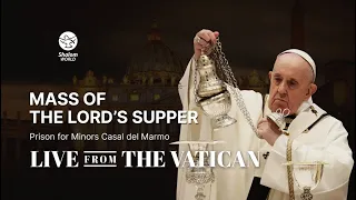 Holy Thursday - Mass of the Lord’s Supper | Rebibbia Women’s Prison | Live from Rome