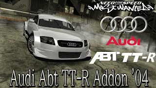 [NFS Most Wanted]Audi Abt TT-R Addon '04 mod
