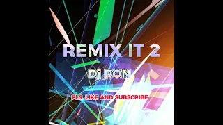 REMIX IT 2 by DJ RON || m-planet throwback