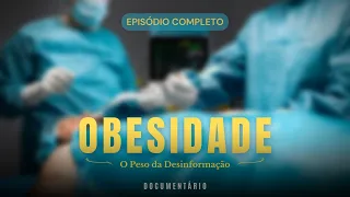 Obesidade: O Peso da Desinformação │ Desvendando os verdadeiros culpados da epidemia da obesidade