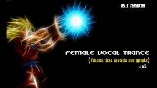 Female Vocal Trance ( Voices that invade our minds ) #65