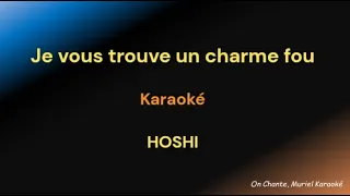 JE VOUS TROUVE UN CHARME FOU KARAOKE Hoshi & Gaetan Roussel