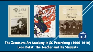 Léon Bakst: The Teacher and His Students. The Zvantseva Art School, St. Petersburg (1906–1910)